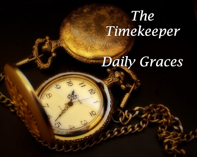The Timekeeper. kktaliaferro.wordpress.com #DailyGraces